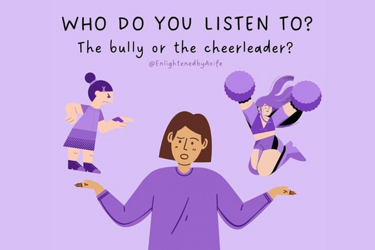 who do you listen to, the internal bully or the cheerleader?